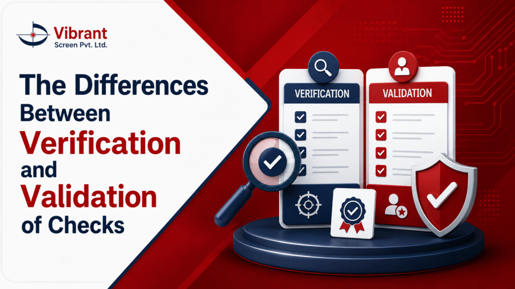The differences between verification and validation of checks.