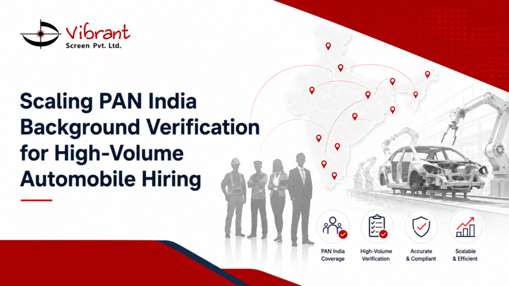 Scaling PAN India Background Verification for High-Volume Automobile Hiring