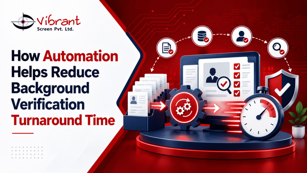 How Automation Helps Reduce Background Verification Turnaround Time